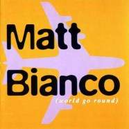 Matt-Bianco-world-go-around